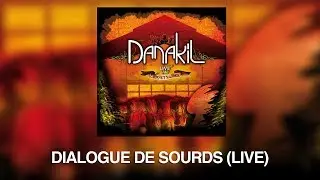 Danakil - Dialogue De Sourds (Live Officiel)