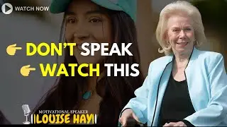 LOUISE HAY: Stay Silent for 7 Days &mdash; People Will Treat You Differently
