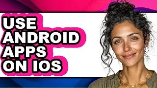 How to Use Android Apps on Ios (easy Method)