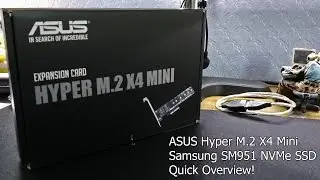 ASUS Hyper M.2 X4 Mini + Samsung SM951 NVMe quick overview