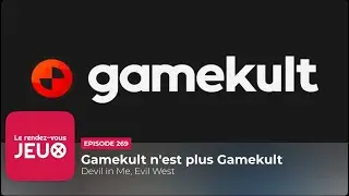 RDV Jeux 269 - Gamekult n&rsquo;est plus Gamekult ►► [Podcast tech] [Podcast jeux vid&eacute;o]