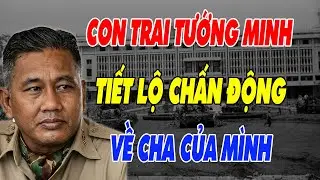 Sự Thật CHẤN ĐỘNG Được Con Trai Tướng Minh Tiết Lộ Về Người Cha Của Mình !
