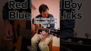 Red Haired Boy Bluegrass Guitar Licks Part 3! #bluegrass #acousticguitar #billystrings #flatpicking