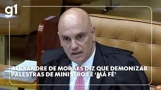 Alexandre de Moraes diz que demonizar palestras de ministros do STF é 'má fé'