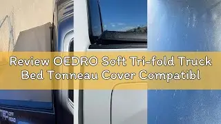 Review OEDRO Soft Tri-fold Truck Bed Tonneau Cover Compatible with Toyota Tacoma 2024 2025 with 5ft