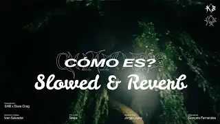 BENY JR FT MORAD - CÓMO ES? (K y B Capítulo 1) [Slowed & Reverb]