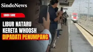 Kereta Cepat Whoosh Mengalami Kenaikan Penumpang 20 Persen pada Libur Nataru  | Sindo Sore | 28/12