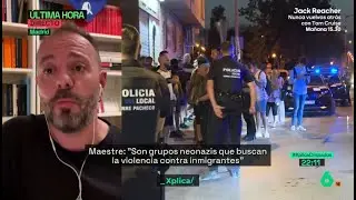 Maestre, sobre los disturbios en Torre-Pacheco: 