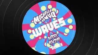 Michelle Nova - Waves - Andr&eacute; Magus Remix