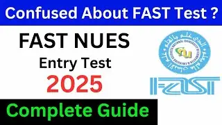 FAST Entry Test 2025 &ndash; Complete Guide to Secure Admission!
