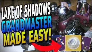 The FAST & EASY Way to Beat the LAKE OF SHADOWS Grandmaster! Easy BOSS Cheese & Farm! [Destiny 2]