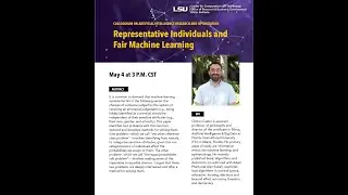 Representative Individuals and Fair Machine Learning  by Dr. Clinton Castro