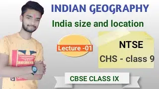 India: Size and location class 9 CBSE  || Indian geography || Useful for NTSE || CHS and other exams
