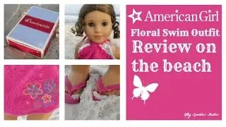 American Girl Floral Swim Outfit Review