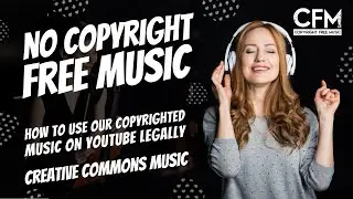 How To Use Copyrighted Music On YouTube Legally | Creative Commons Music