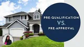 What comes first: Pre-Qualification and Pre-Approval?