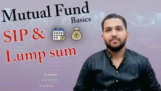 Mutual Fund Investment Methods | SIP vs Lump Sum Explained in Simple Hindi
