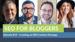 Стратегия SEO-контента: SEO для блогеров. Эпизод №19
