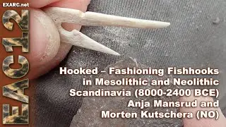 Hooked &ndash; Fashioning Fishhooks in Mesolithic and Neolithic Scandinavia (8000-2400 BCE)