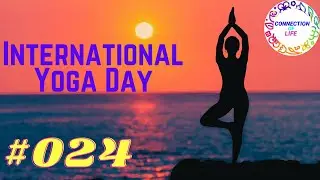 How To Celebrate International Yoga Day 21 June 2020 | Why We Celebrate Yoga Day #024