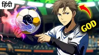 Tatsumi A Retired God Foot Ball Player Returns And Turns Weakest Team Into  Champion Team in Hindi