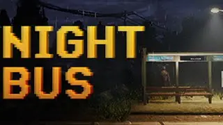 04-09-2024 -Night Bus Gameplay - Cupahnoodle Twitch Vods