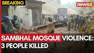 Sambhal Mosque Violence | 3 People Killed In Violence | Exclusive Ground Report | NewsX