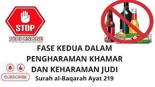 FASE KEDUA DALAM PENGHARAMAN KHAMAR DAN KEHARAMAN JUDI     ( QS 2 AYAT 219 )