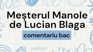 Mesterul Manole de Lucian Blaga COMENTARIU