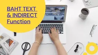 การจัดการโดยใช้ฟังก์ชั่นExcelอื่นๆ : BATH TEXT & INDIRECT Function