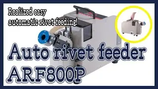 【English】Auto rivet feeder ARF800P(English)