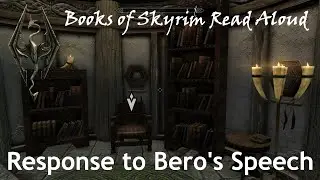 Response to Bero's Speech (Books of Skyrim Read Aloud)