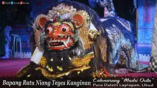 Bapang Ratu Niang Teges Kangianan | Calonarang 