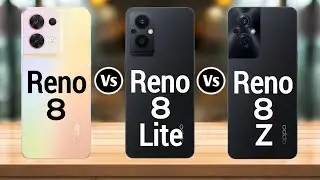 Oppo Reno 8 Vs Oppo Reno 8 Lite Vs Oppo Reno 8 Z