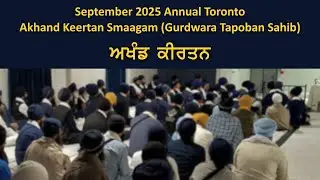 Bhai Tarnveer Singh Jee (CA) Saturday Evening - Annual Toronto Akhand Keertan Smaagam Sept. 2025
