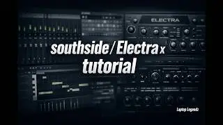 How Southside Makes Beats On FL Studio With Electrax Plugin TUTORIAL