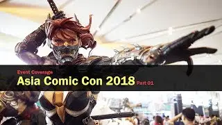 Asia Comic Con 2018 (Part 1): XM Studios - X-Men, Spider-Man, Star Wars, Batman and More!