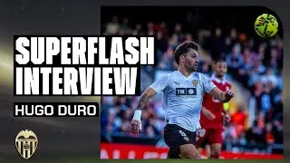 SUPERFLASH INTERVIEW DE HUGO DURO TRAS EL PARTIDO ANTE EL SEVILLA FC| VALENCIA CF