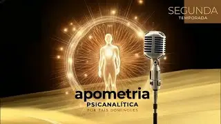 🎙 Ep 9/2 | Cura e autocura no estado de presen&ccedil;a | Podcast Apometria Psicanal&iacute;tica