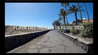 PLAYA DEL INGLES HEUTE - 18. FEBRUAR 2025