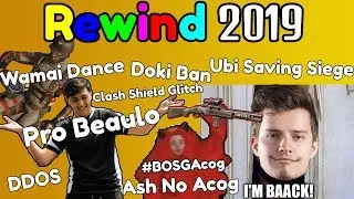 Rainbow Six Siege 2019 Rewind [ In 609 Seconds ]