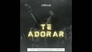 Cr&ocirc;nu$ - Te Adorar - (Prod. DocWentOffline x Cr&ocirc;nu$)