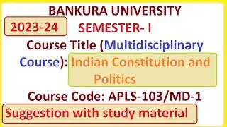 BANKURA UNIVERSITY SEMESTER  I political science APLS-103/MD-1 md1 suggestion 2023- 24