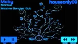 Moby - Mistake (Maxime Dangles Dub)