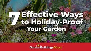 How to Keep Your Garden Safe While On Holiday
