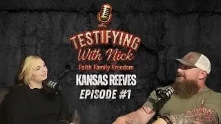 Ep. 1 with Kansas Reeves - Faith, Family, Freedom