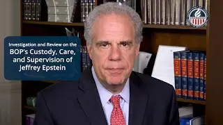 Investigation and Review on the BOP&rsquo;s Custody, Care, and Supervision of Jeffrey Epstein