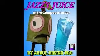 Jazzy Juice MSM Composer Cover (by me)