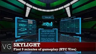 Skylight (Steam VR) - first 9 minutes of gameplay. No commentary.