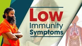 Low Immunity Symptoms | Swami Ramdev